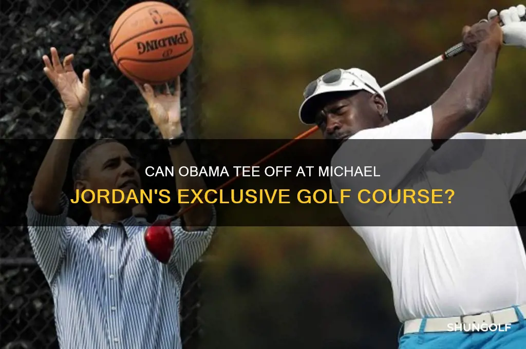is obama allowed to golf at michael jordan