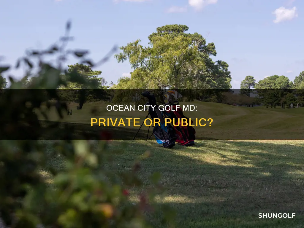 is ocean city golf md private