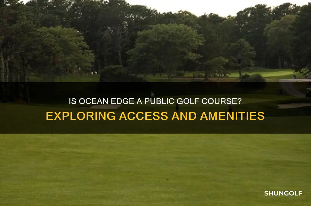is ocean edge a public golf course