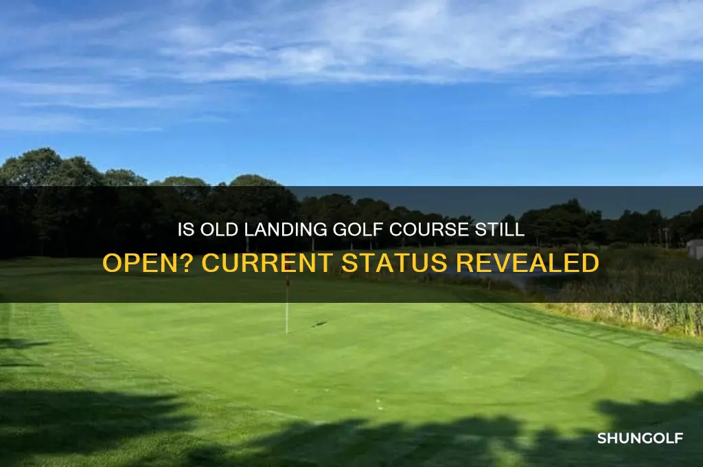 is old landing golf course still open