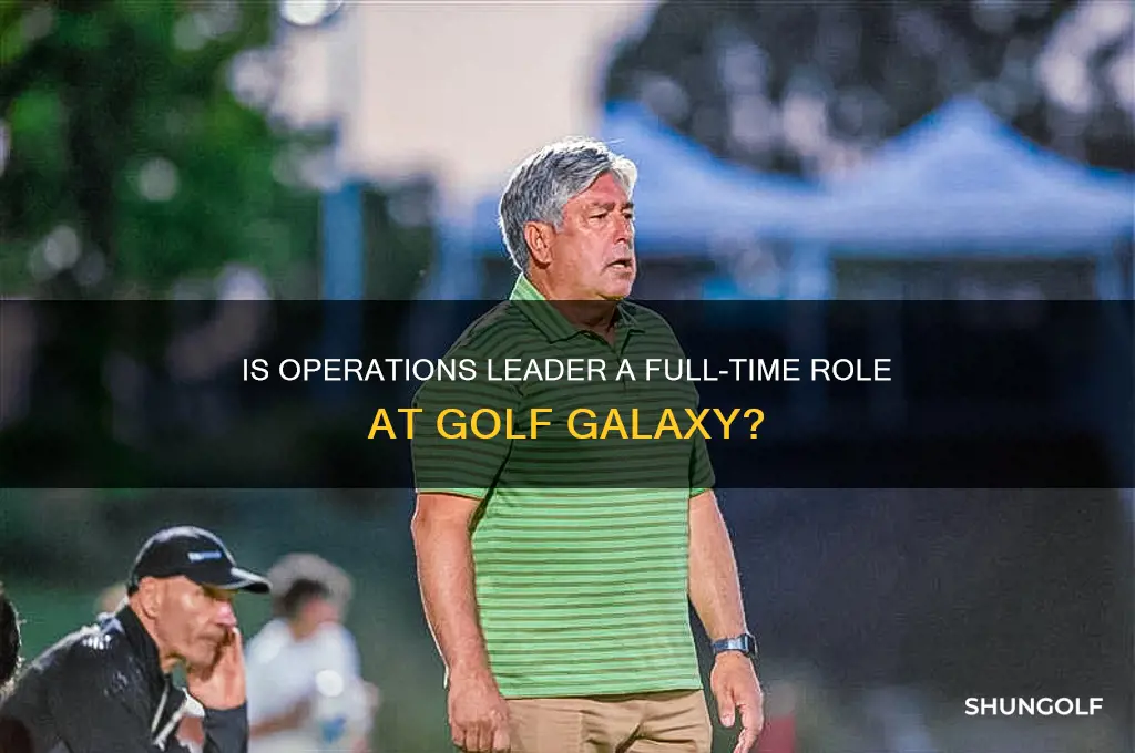 is operations leader a full time position at golf galaxy