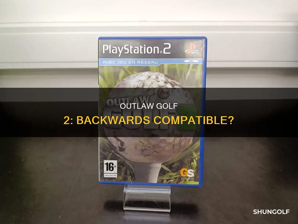 is outlaw golf 2 backwards compatible