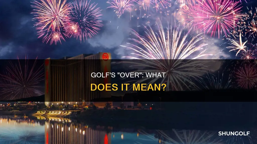 is over a golf term