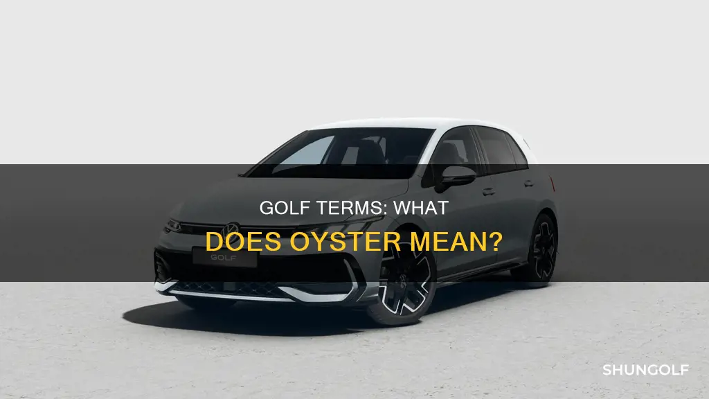 is oyster a golf term
