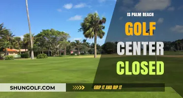 Golfing in Palm Beach: Is the Center Closed?