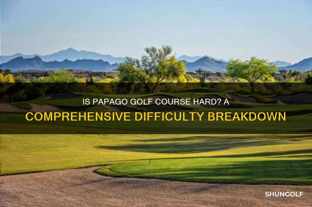 is papago golf course hard