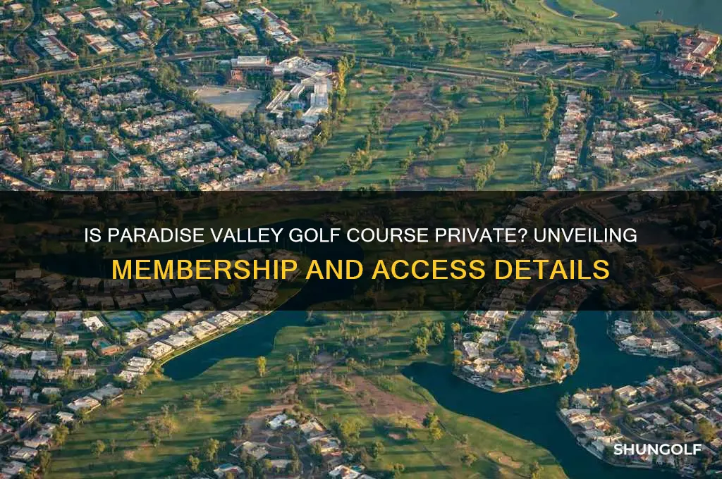 is paradise valley golf course private