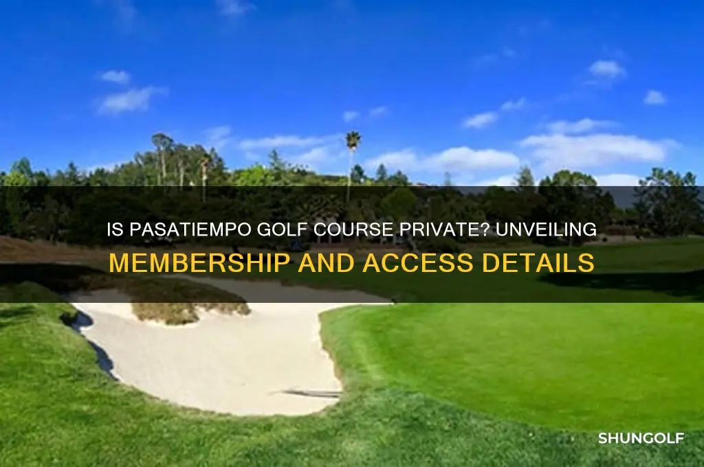 is pasatiempo golf course private