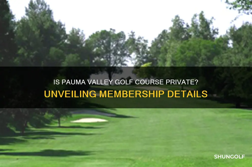 is pauma valley golf course private