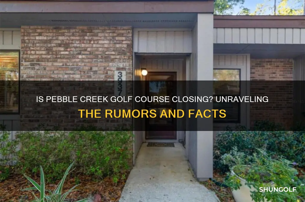 is pebble creek golf course closing