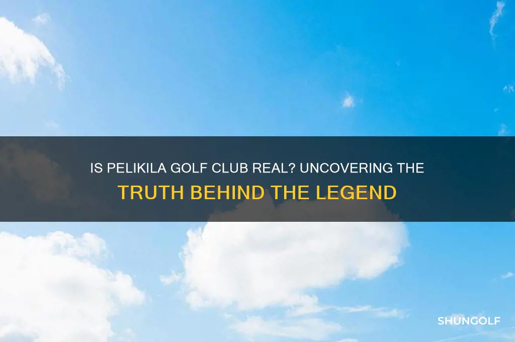 is pelikila golf club real