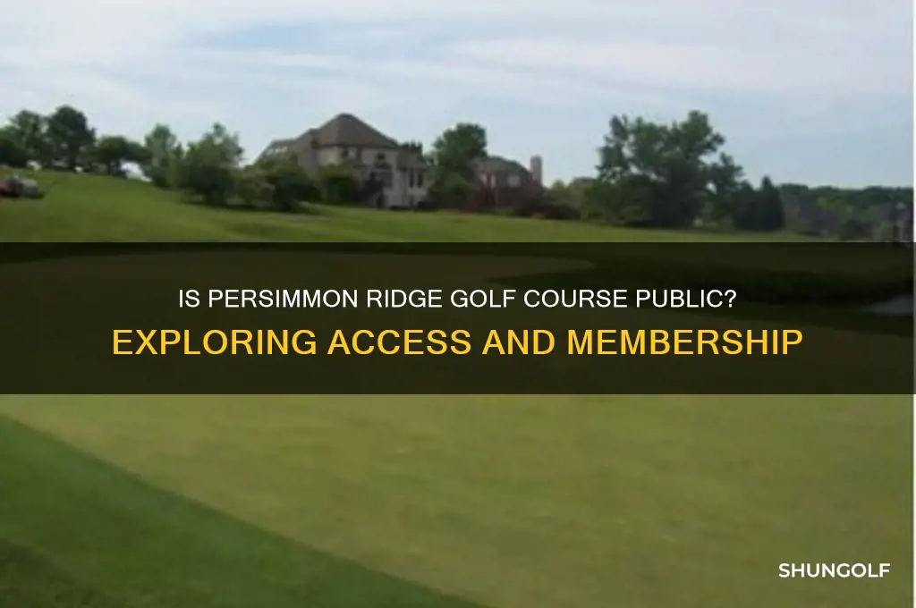 is persimmon ridge golf course public