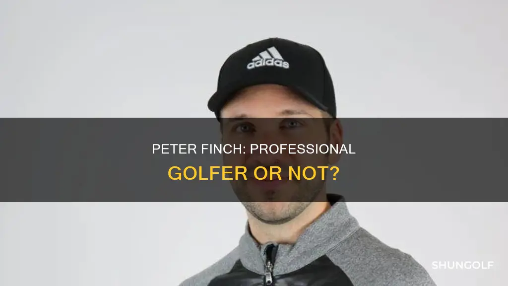 is peter finch a pro golfer