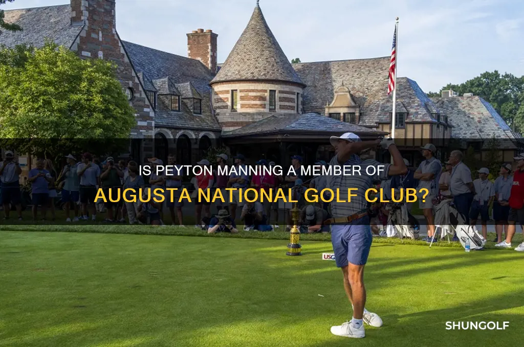 is peyton manning a member of augusta national golf club