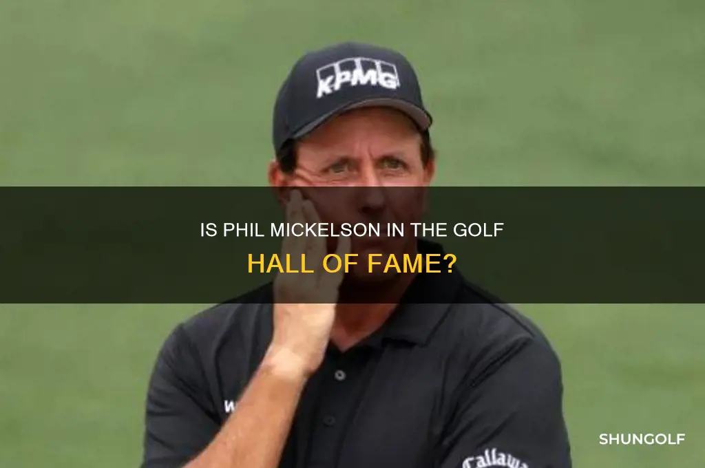 is phil mickelson in the golf hall of fame