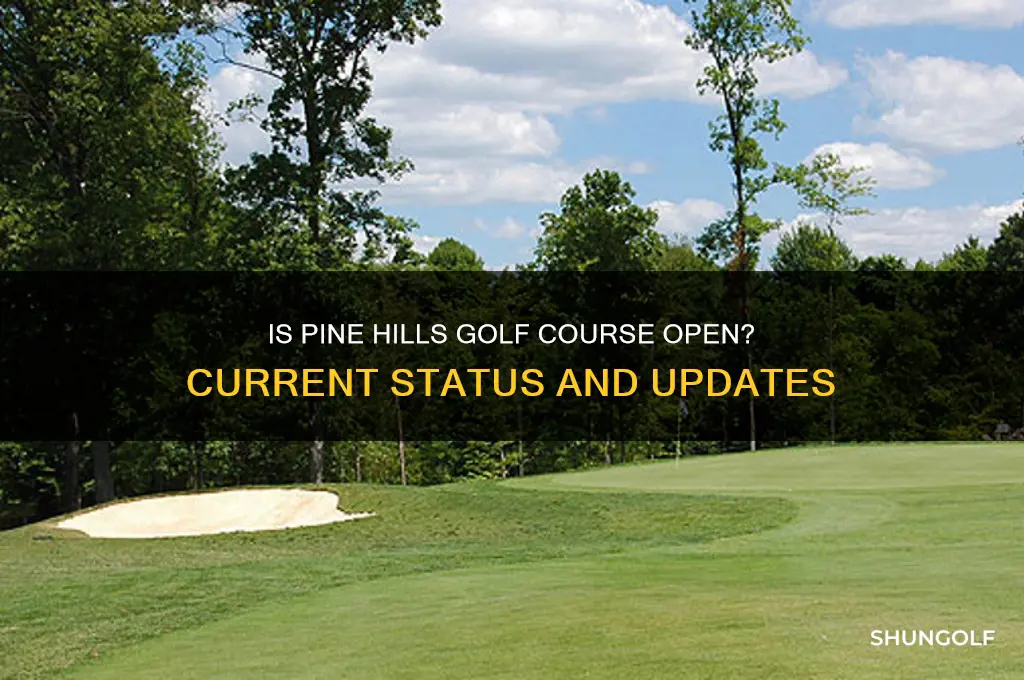is pine hills golf course open