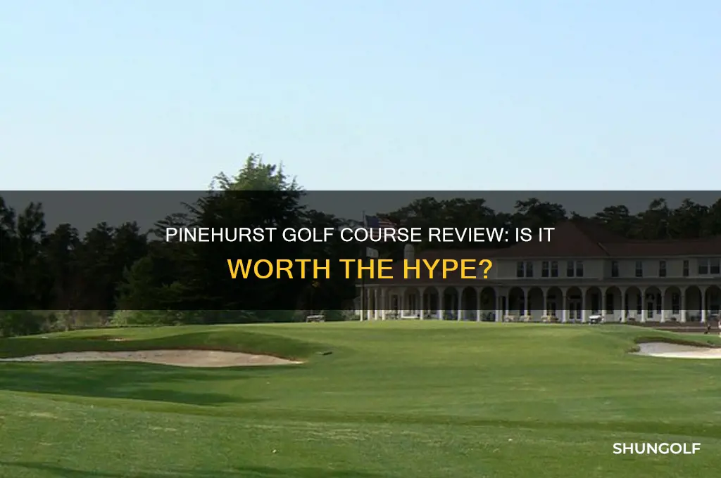 is pinehurst a good golf course