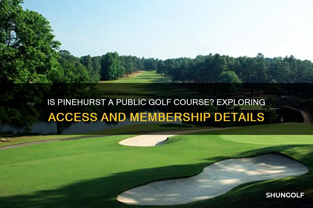 is pinehurst a public golf course