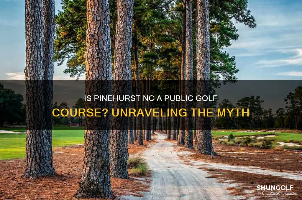 is pinehurst nc a public golf course