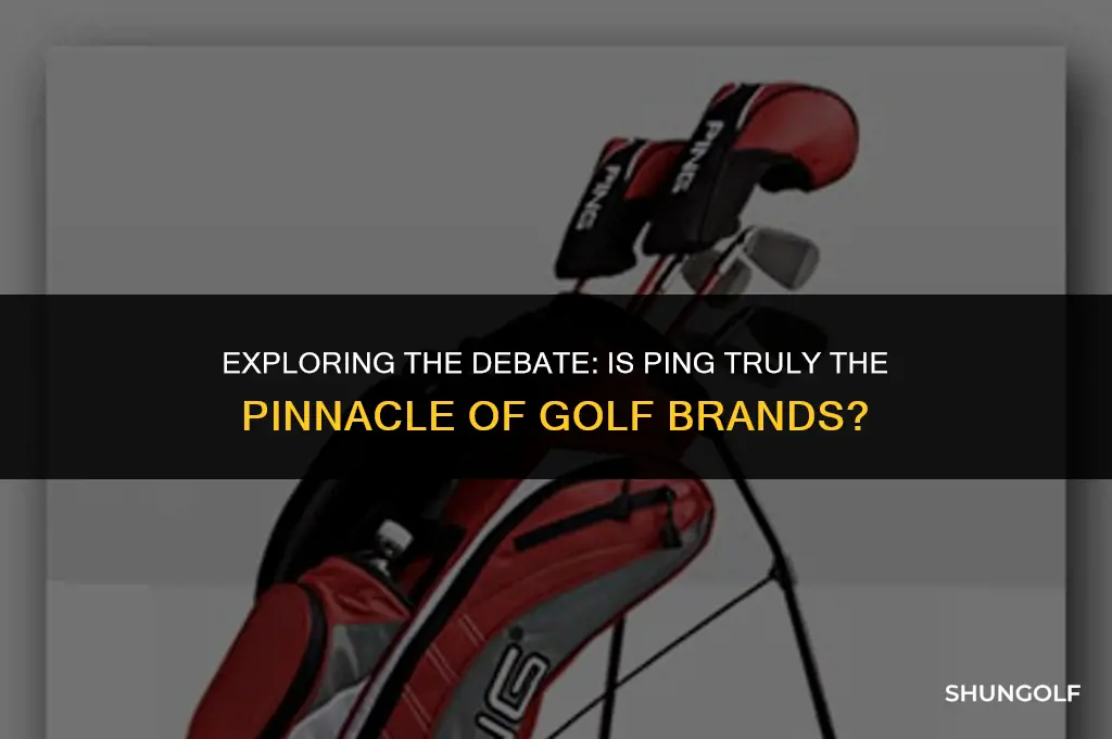 is ping the best golf brand