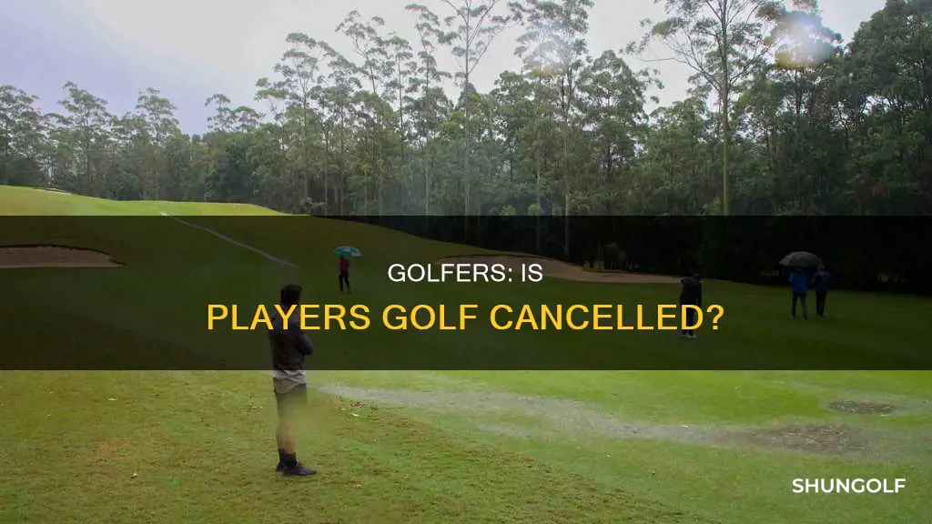 is players golf cancelled