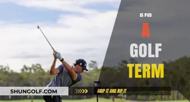 Golfing Terms: What Does 'Pod' Mean?