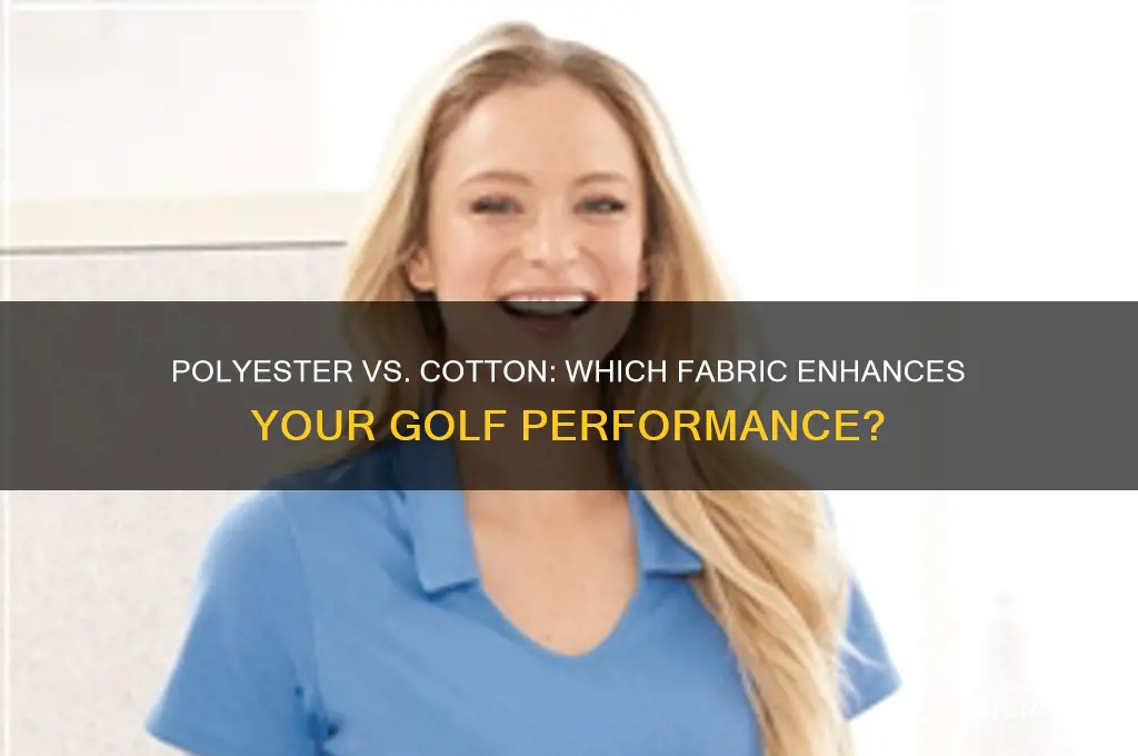is polyester or cotton better for golf