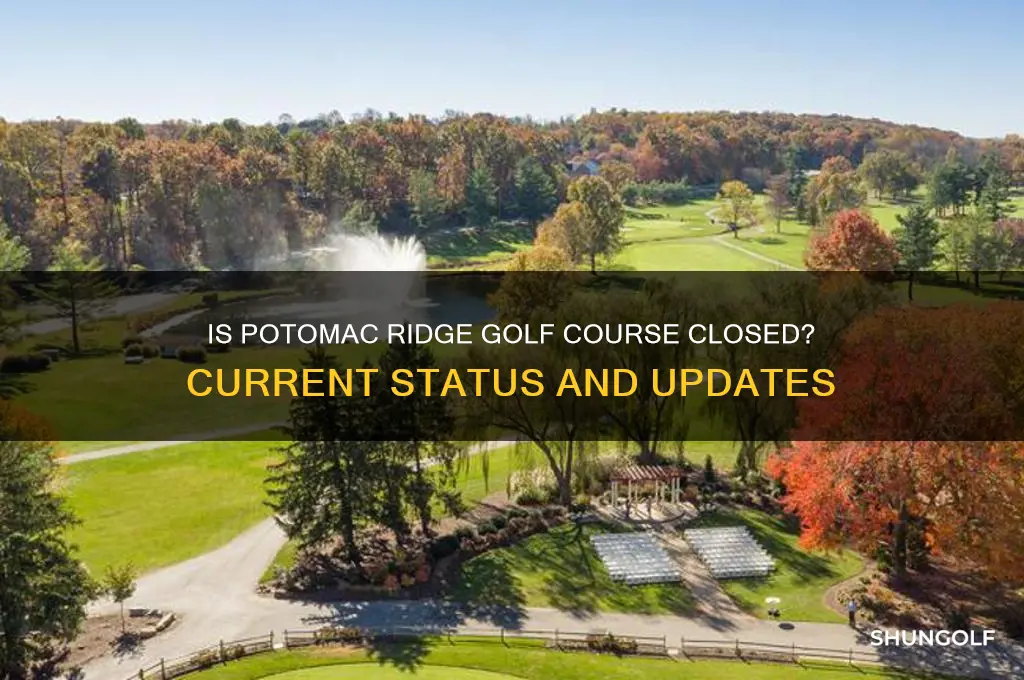is potomac ridge golf course closed