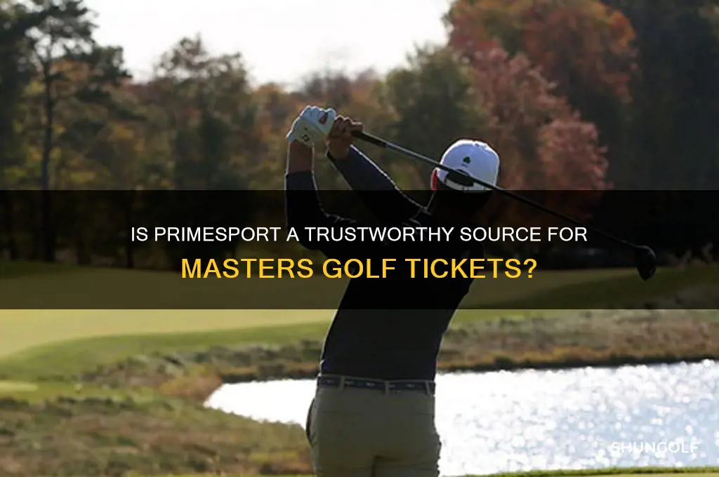 is primesport reputable for masters golf tix