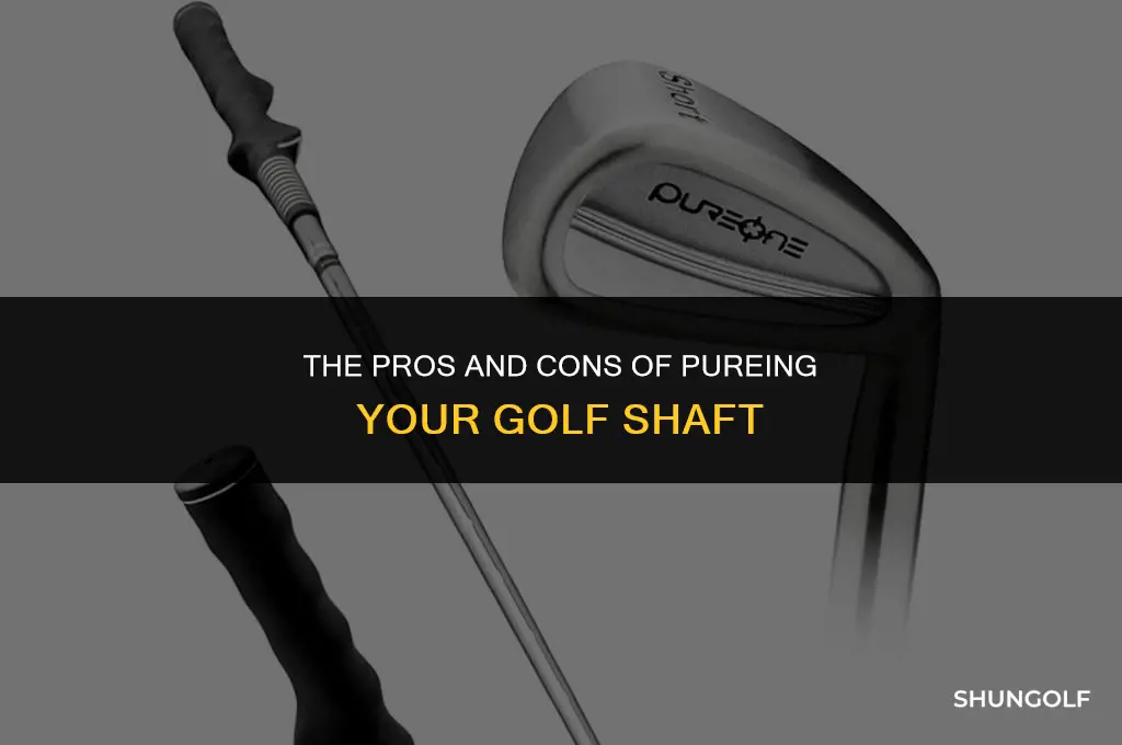 is pureing a golf shaft worth it