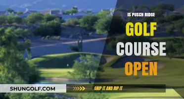 Is Pusch Ridge Golf Course Open? Current Status and Updates