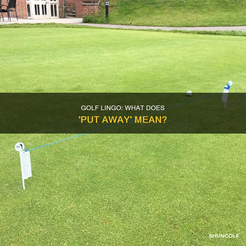 is put away a golf term