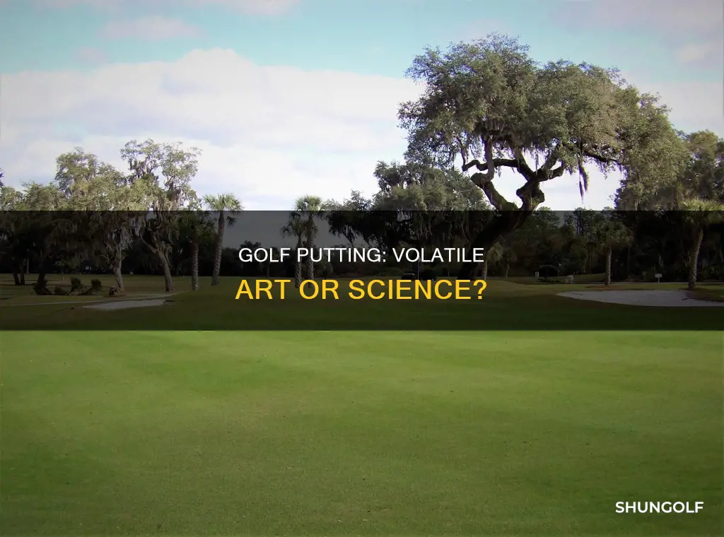 is putting volatile golf