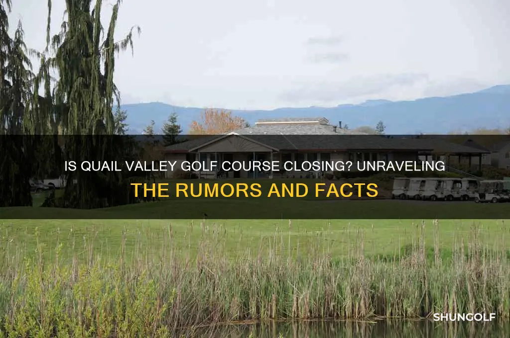 is quail valley golf course closing