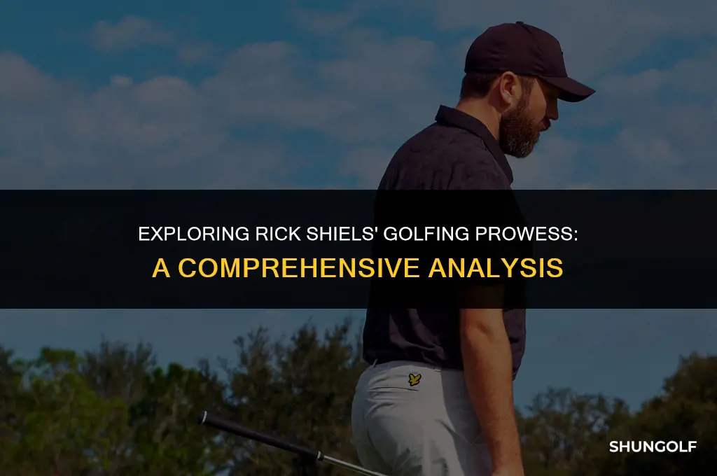 is rick shiels a good golfer
