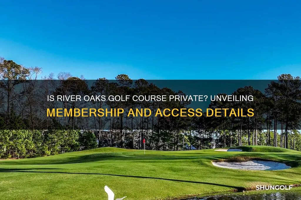 is river oaks golf course private