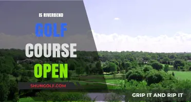 Is Riverbend Golf Course Open? Current Status and Updates