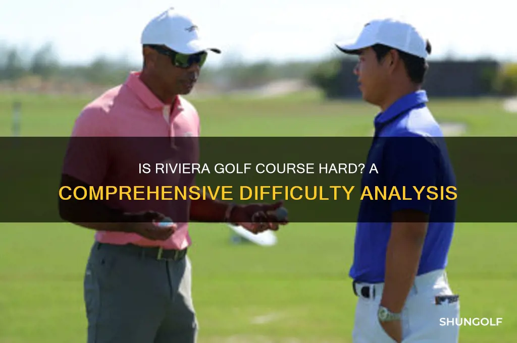 is riviera golf course hard