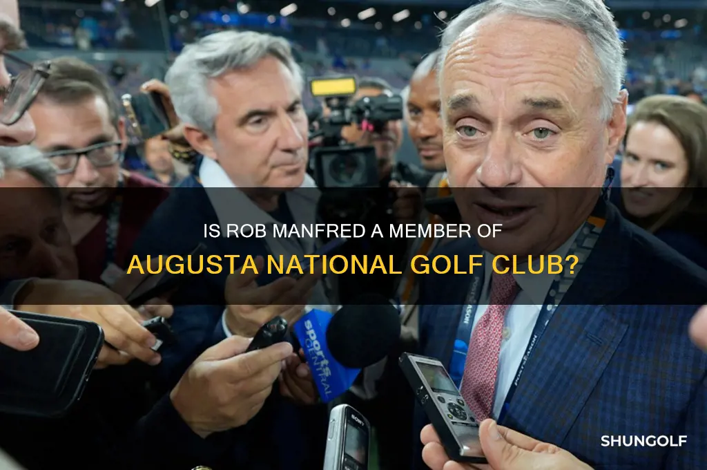 is rob manfred a member of augusta national golf club