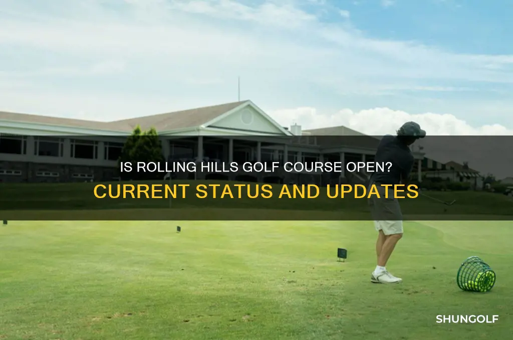 is rolling hills golf course open