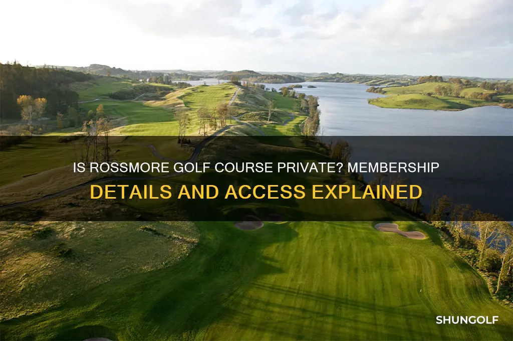 is rossmore golf course a private club