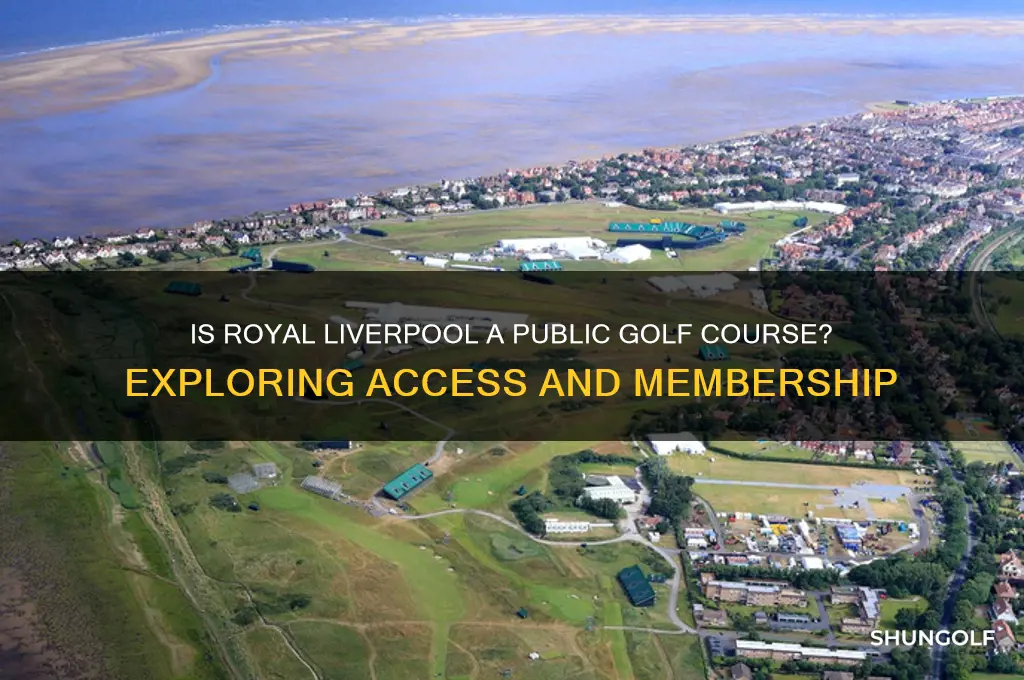 is royal liverpool a public golf course
