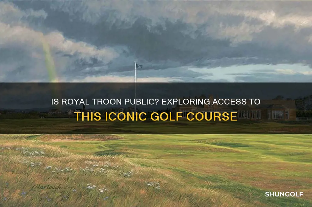 is royal troon a public golf course