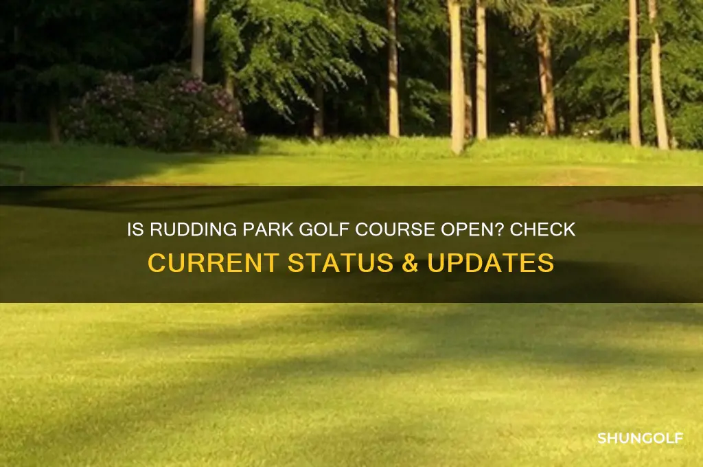is rudding park golf course open