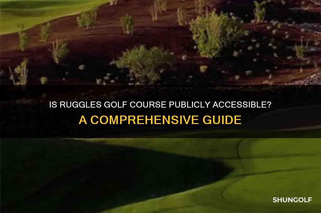 is ruggles golf course open to public