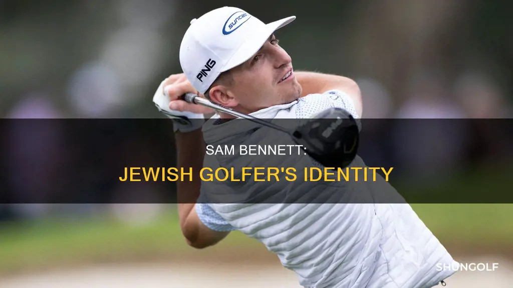 is sam bennett golfer jewish