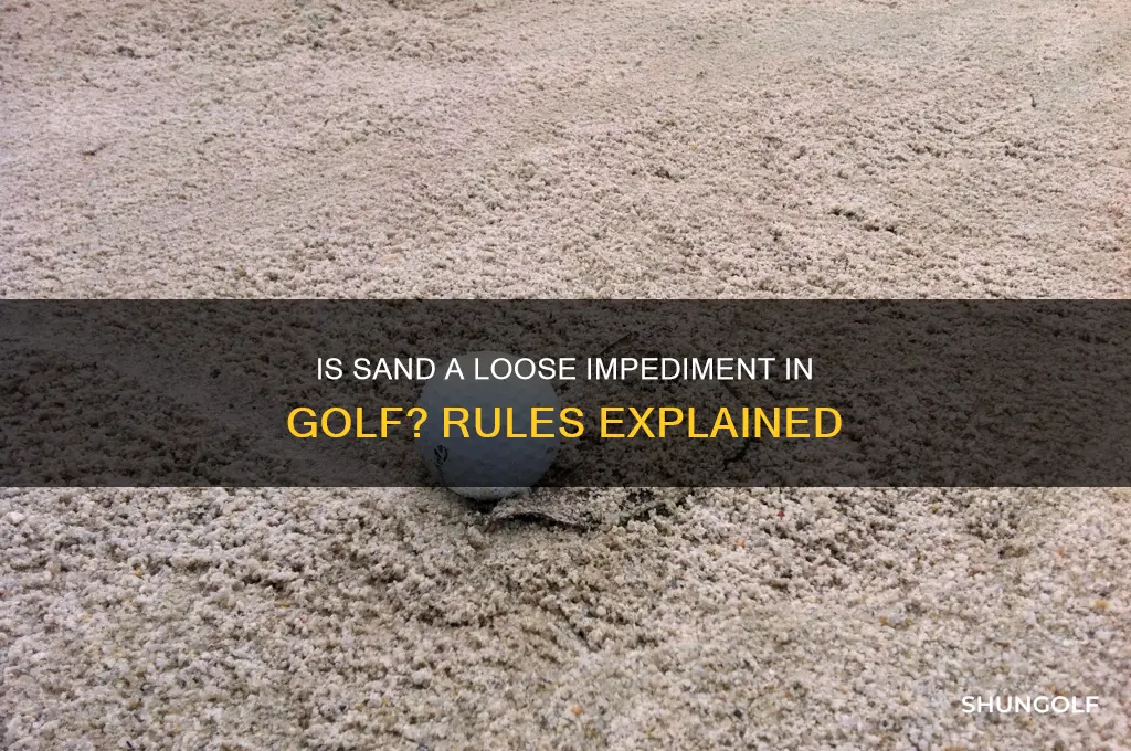 is sand a loose impediment in golf
