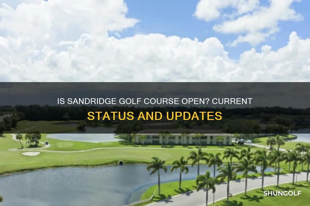 is sandridge golf course open