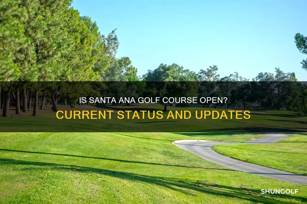 is santa ana golf course open