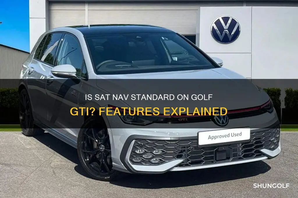 is sat nav standard on golf gti